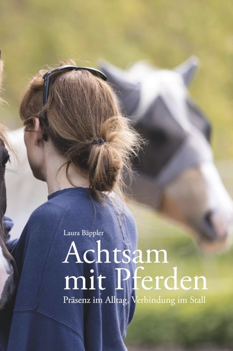 Achtsam mit Pferden – Ein neues Buch über Präsenz, Verbindung und echtes Miteinander